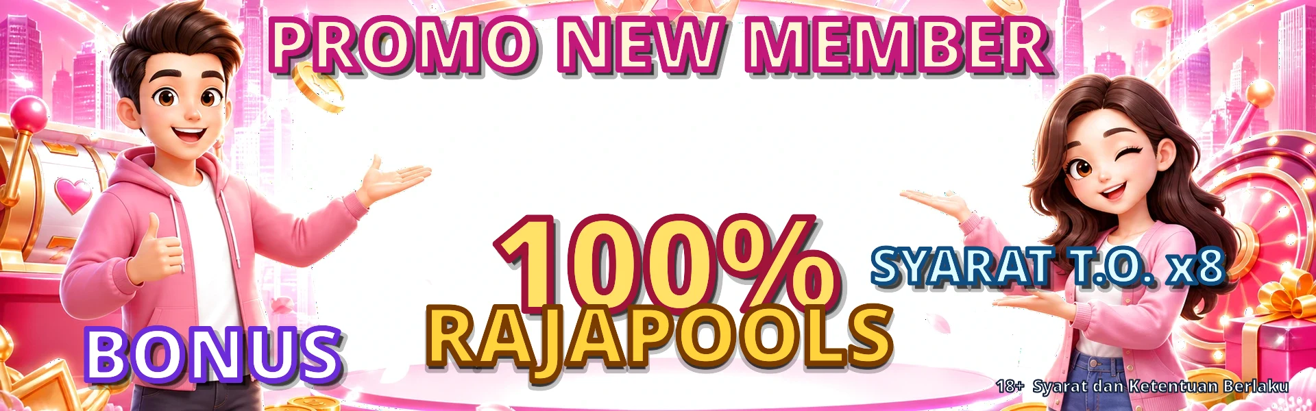 RAJAPOOLS promo new member bonus 100 persen syarat T.O x8